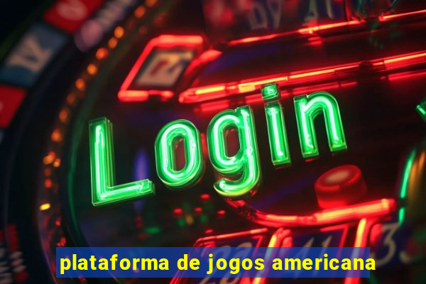 plataforma de jogos americana